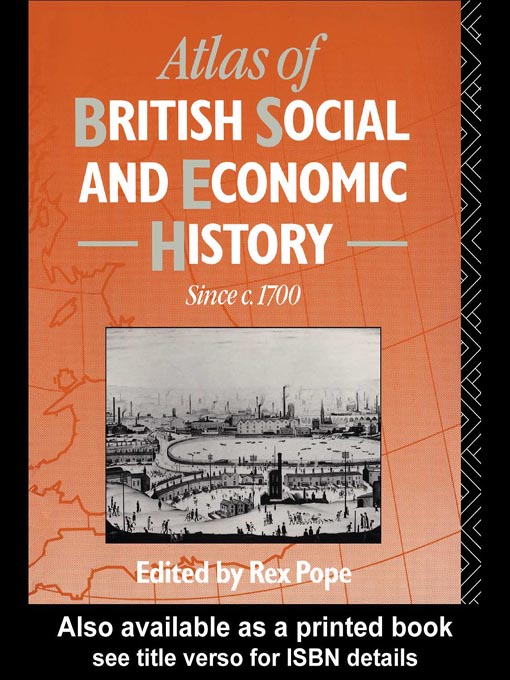 Title details for Atlas of British Social and Economic History Since c.1700 by Mr Rex Pope - Available